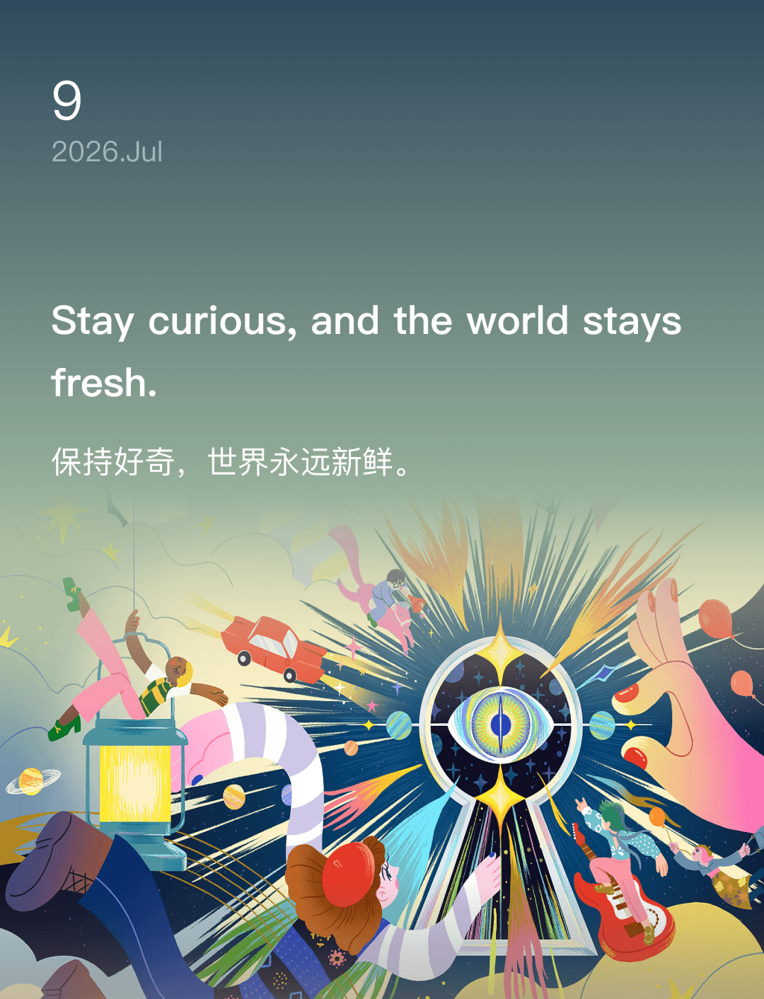 Stay curious, and the world stays fresh.