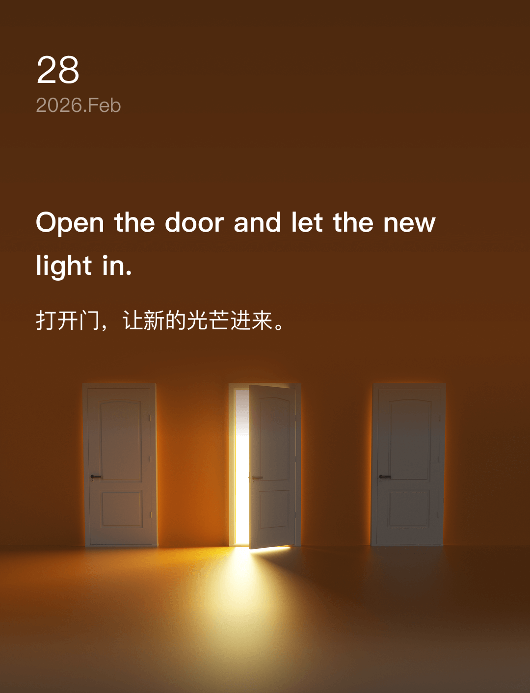 Open the door and let the new light in.