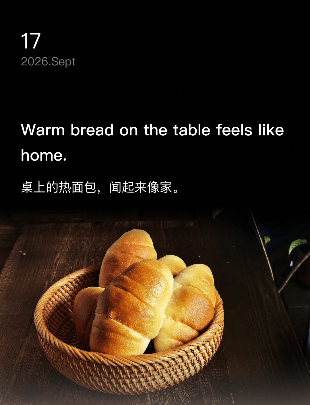 Warm bread on the table feels like home.