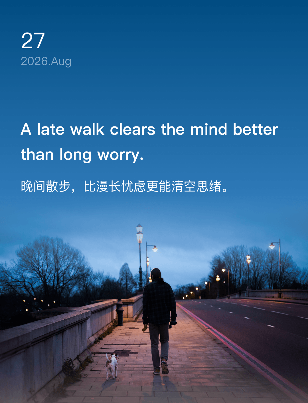 A late walk clears the mind better than long worry.