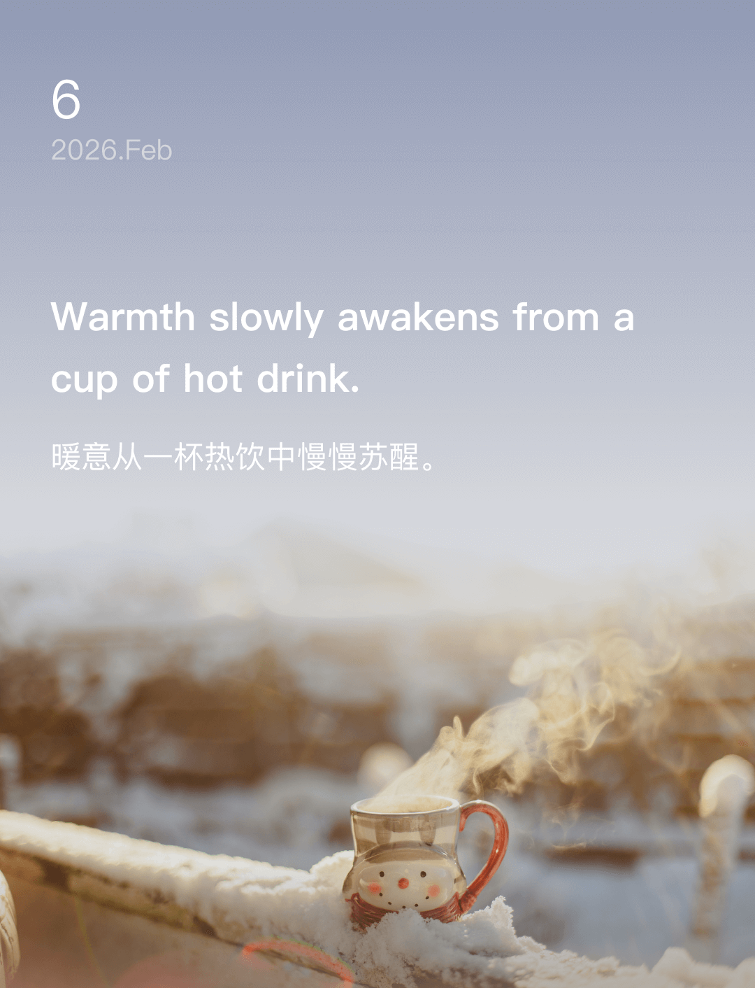 Warmth slowly awakens from a cup of hot drink.